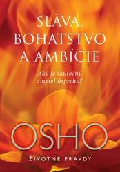 Osho, - Sláva, bohatstvo a ambície