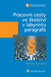 Thumsová, Martina - Pracovní cesty ve školství v labyrintu paragrafů