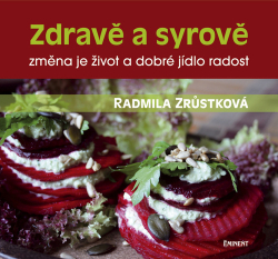 Zrůstková, Radmila - Zdravě a syrově