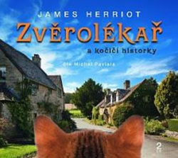Herriot, James; Pavlata, Michal - Zvěrolékař a kočičí historky