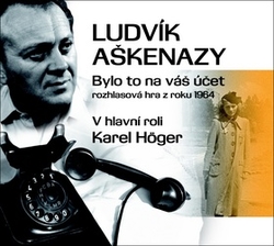 Aškenazy, Ludvík; Höger, Karel; Brabec, Vladimír; Vášová, Marie - Bylo to na váš účet