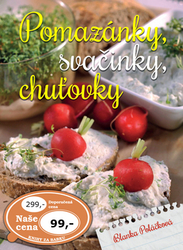 Poláčková, Blanka; Poláček, Jiří - Pomazánky, svačinky, chuťovky