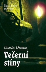 Dickens, Charles - Večerní stíny