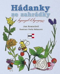 Kratochvíl, Jan; Holanová, Pavla - Hádanky ze zahrádky