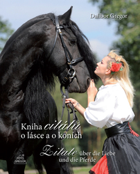 Gregor, Dalibor - Kniha citátů o lásce a o koních