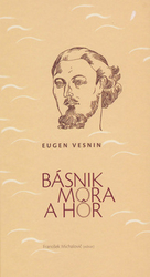 Vesnin, Eugen; Michalovič, František - Básnik mora a hôr