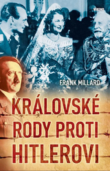 Millard, Frank - Královské rody proti Hitlerovi