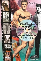 Šebo, Juraj - Najlepšie z môjho života