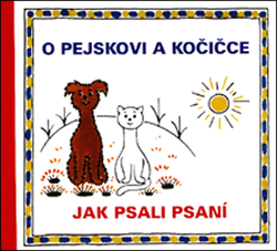 Čapek, Josef - O pejskovi a kočičce Jak psali psaní