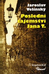 Velinský, Jaroslav - Poslední tajemství Jana T.