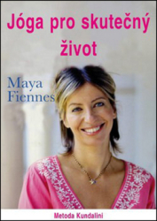 Fiennes, Maya - Jóga pro skutečný život