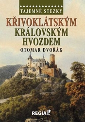 Dvořák, Otomar - Křivoklátským královským hvozdem