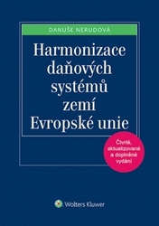 Nerudová, Danuše - Harmonizace daňových systémů zemí Evropské unie