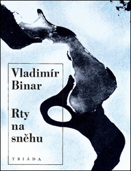 Binar, Vladimír - Rty na sněhu