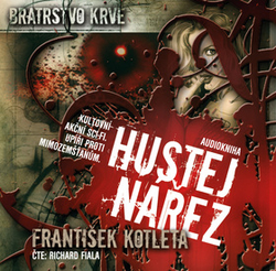 Kotleta, František; Fiala, Richard - Bratrstvo krve Hustej nářez