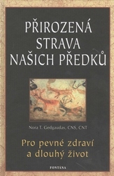 Gedgaudas, Nora T. - Přirozená strava našich předků