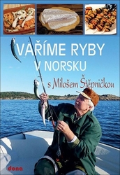 Štěpnička, Miloš - Vaříme ryby v Norsku