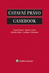 Kosař, David; Antoš, Marek; Kühn, Zdeněk - Ústavní právo Casebook