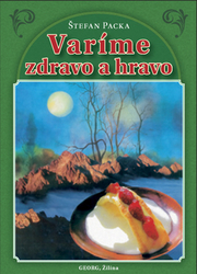 Packa, Štefan - Varíme zdravo a hravo