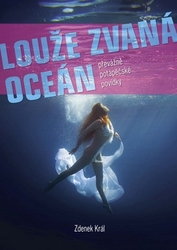 Král, Zdeněk - Louže zvaná oceán