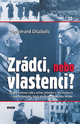 Diczbalis, Sigismund - Zrádci, nebo vlastenci?