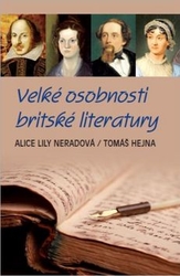 Hejna, Tomáš; Neradová, Alice Lily - Velké osobnosti britské literatury