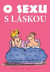 Exley, Helen - O sexu s láskou