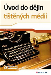 Večeřa, Pavel - Úvod do dějin tištěných médií