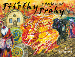 Seifertová, Lucie - Příběhy z tajemné Prahy