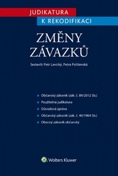 Lavický, Petr; Polišenská, Petra - Judikatura k rekodifikaci  Změny závazků