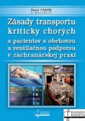 Török, Pavol - Zásady transportu kriticky chorých a pacientov s obehovou a ventilačnou podporou