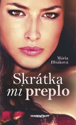 Blšáková, Mária - Skrátka mi preplo