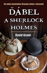 Grann, David - Ďábel a Sherlock Holmes