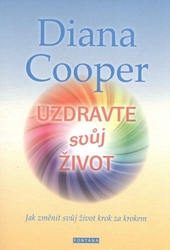 Cooper, Diana - Uzdravte svůj život