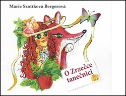 Szottková Bergerová, Marie - O Zrzečce tanečnici