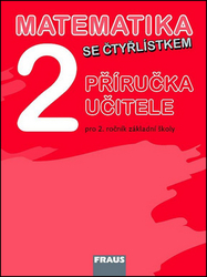 Kozlová, Marie; Pěchoučková, Šárka; Rakoušová, Alena - Matematika se Čtyřlístkem 2 Příručka učitele