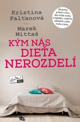 Falťanová, Kristína; Mittaš, Marek - Kým nás dieťa nerozdelí