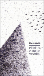 Vácha, Marek - Příběhy z jiného vesmíru