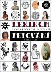 Fiksa, Radek - Lexikon tribalových motivů tetování