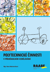 Nádvorníková, Hana - Polytechnické činnosti v předškolním vzdělávání