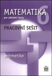 Boušková, Jitka; Brzoňová, Milena - Matematika 6 pro základní školy Aritmetika Pracovní sešit