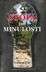 Uher, František - Stopa do minulosti