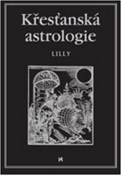 Lilly, William - Křesťanská astrologie