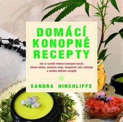 Hinchliffe, Sandra - Domácí konopné recepty