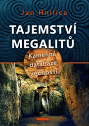 Hnilica, Jan - Tajemství megalitů