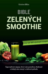 Miles, Kristina - Bible zelených smoothie