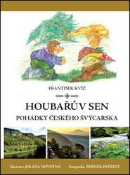 Kvíz, František - Houbařův sen Pohádky Českého Švýcarska