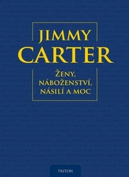 Carter, Jimmy - Ženy, náboženství, násilí a moc