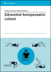 Levitová, Andrea; Hošková, Blanka - Zdravotně–kompenzační cvičení