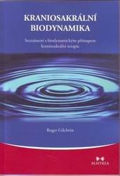 Gilchrist, Roger - Kraniosakrální biodynamika